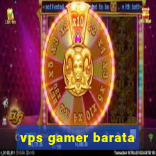 vps gamer barata